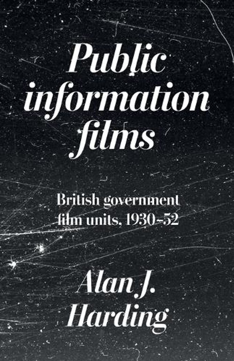 Public information films : British government film units, 1930-52/Product Detail/Media