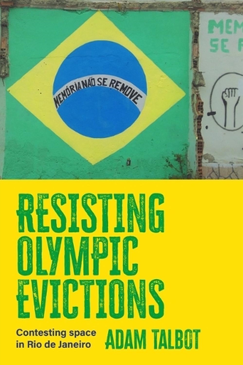Resisting Olympic evictions : Contesting space in Rio de Janeiro/Product Detail/Society & Culture