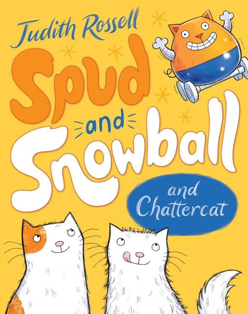Spud and Snowball and Chattercat (Spud and Snowball, #2): Relish in this hilariously silly illustrat/Product Detail/Childrens Fiction Books
