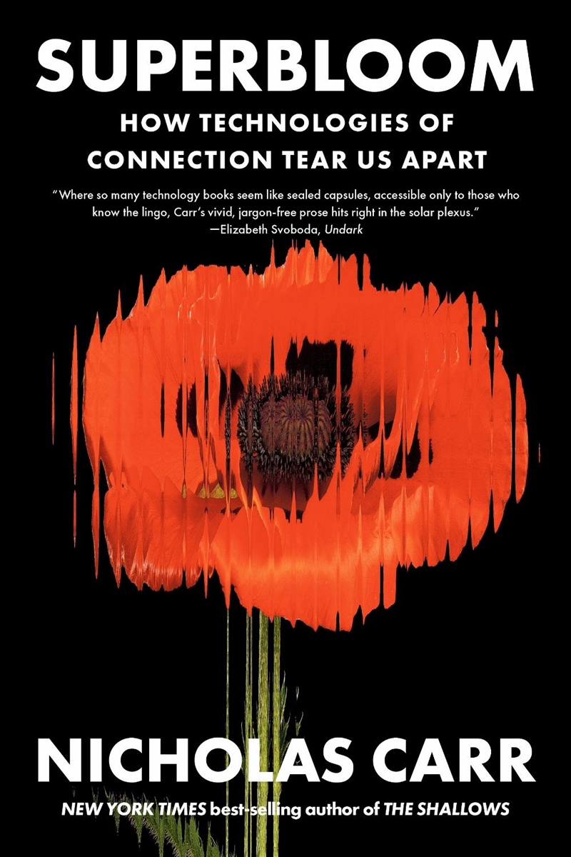 Superbloom : How Technologies of Connection Tear Us Apart/Product Detail/Science