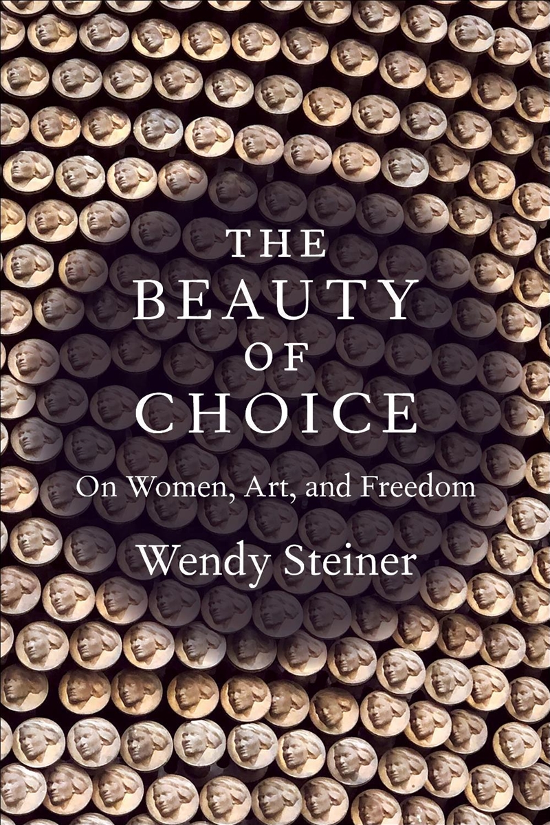 The Beauty of Choice : On Women, Art, and Freedom/Product Detail/Reading