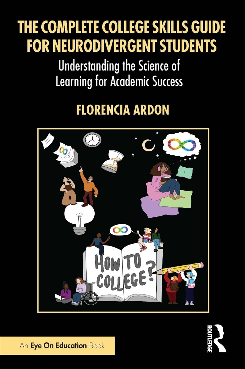The Complete College Skills Guide for Neurodivergent Students/Product Detail/Teaching