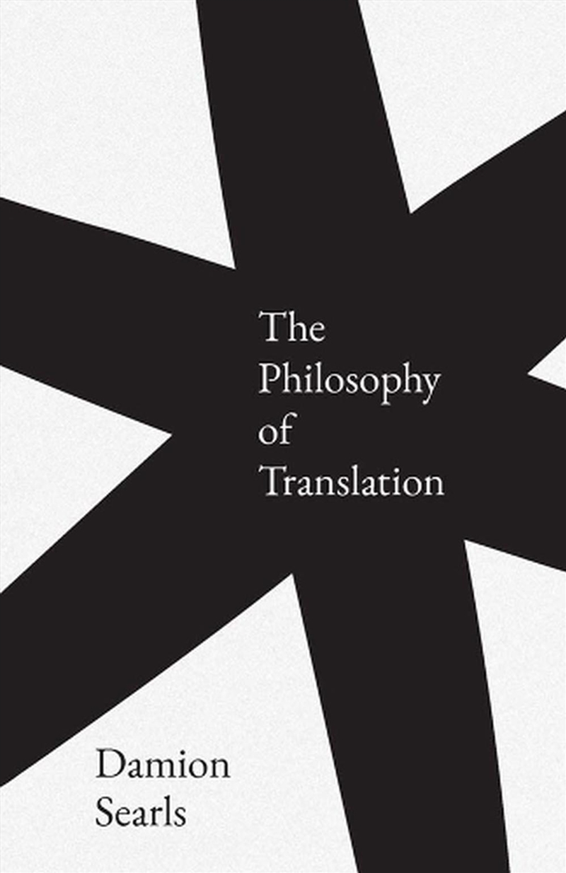 The Philosophy of Translation/Product Detail/Language & Linguistics