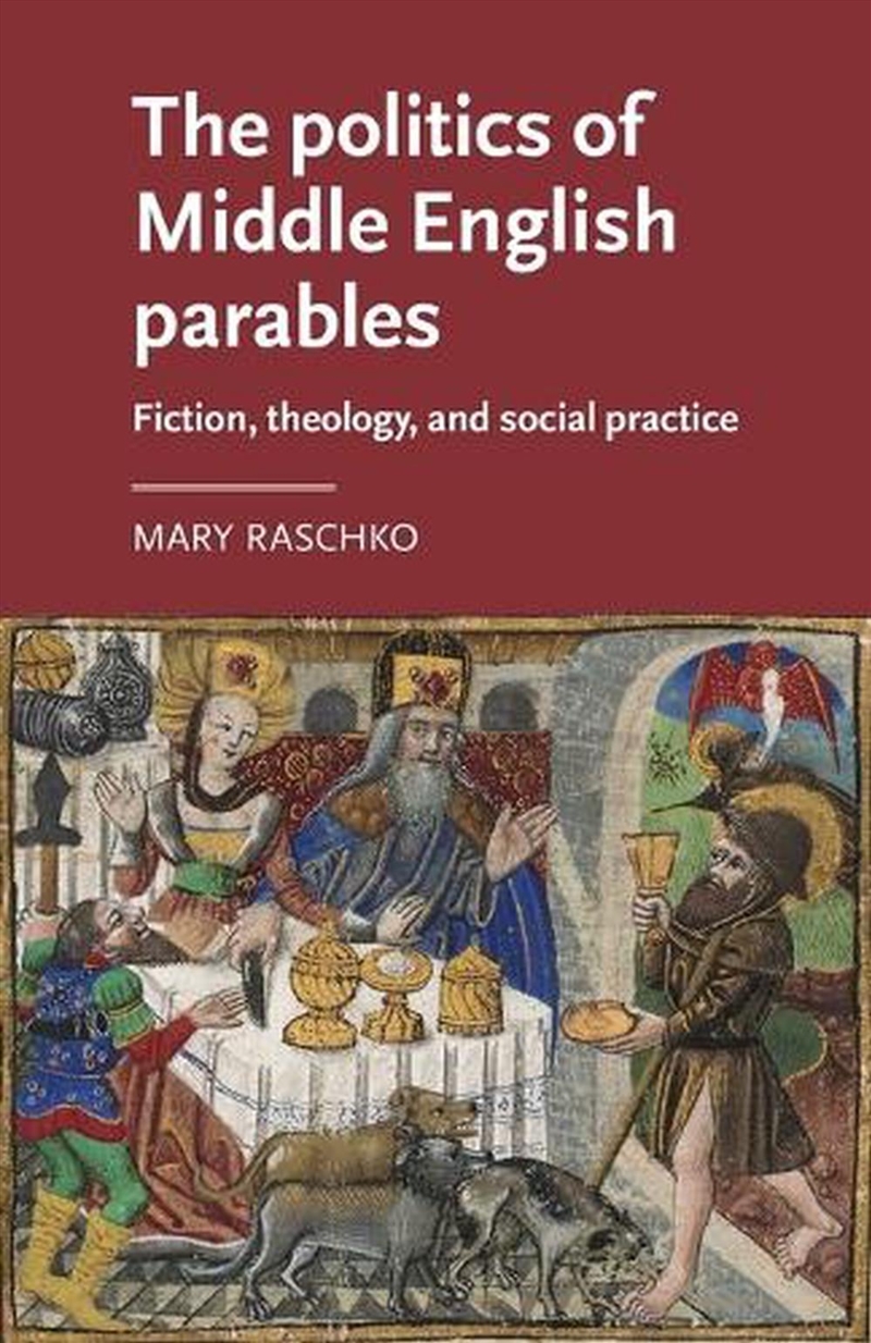 The politics of Middle English parables : Fiction, theology, and social practice/Product Detail/Literature & Poetry