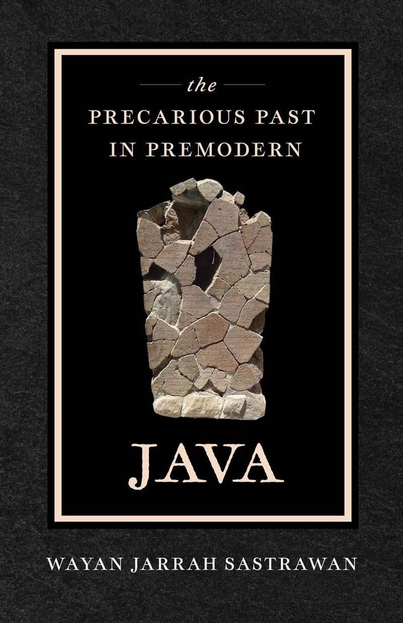 The Precarious Past in Premodern Java/Product Detail/History