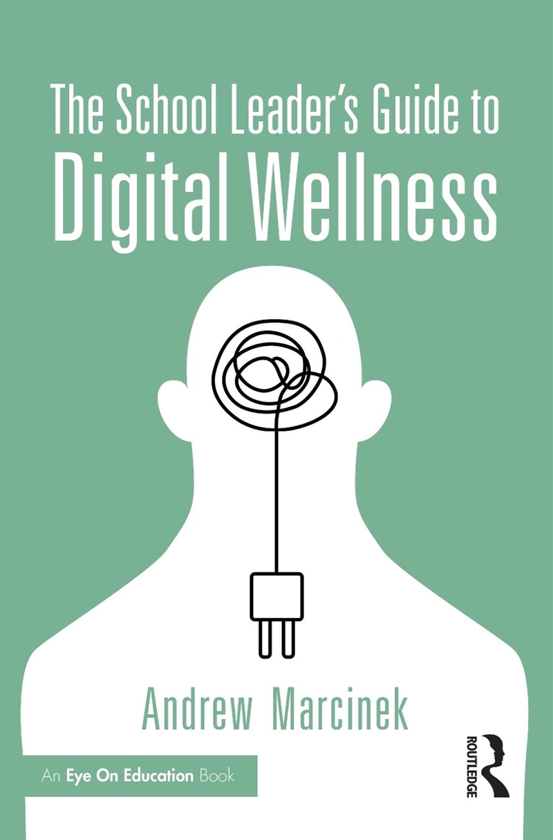 The School Leader’s Guide to Digital Wellness/Product Detail/Teaching