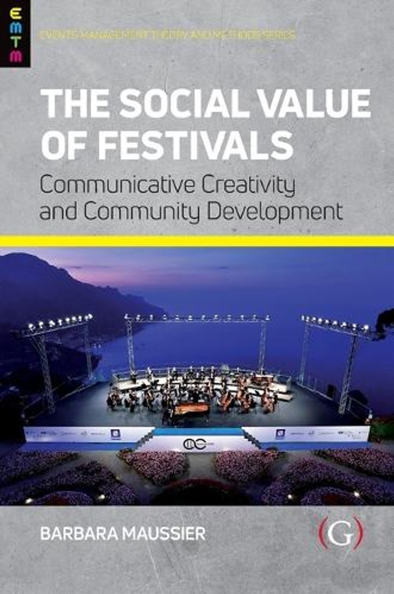 The Social Value of Festivals : Communicative Creativity and Community Development/Product Detail/Business Leadership & Management
