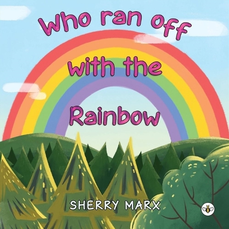 Who Ran Off with the Rainbow/Product Detail/Childrens Fiction Books