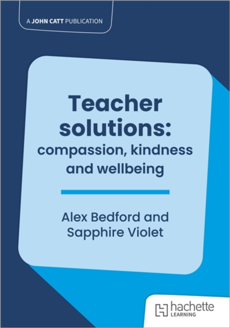Teacher solutions: compassion, kindness and wellbeing/Product Detail/Teaching