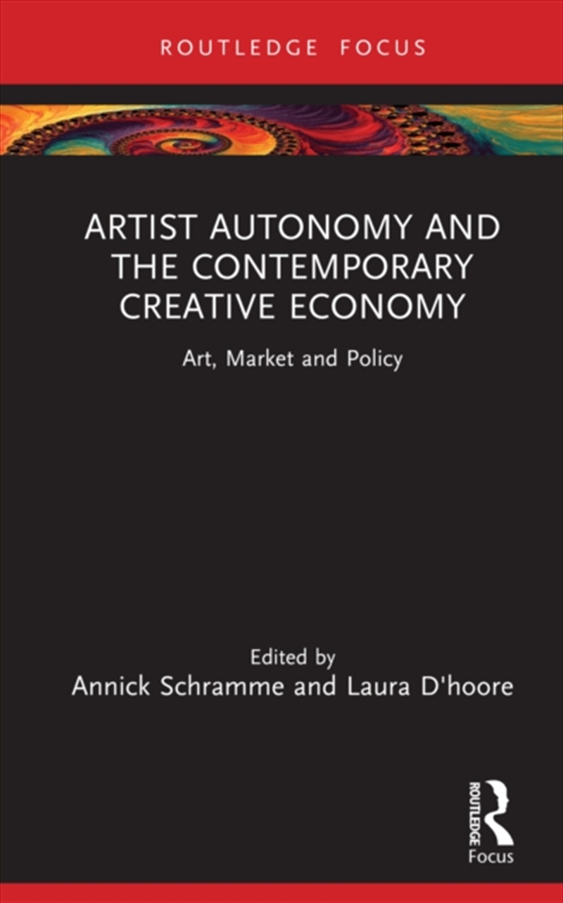 Artist Autonomy and the Contemporary Creative Economy/Product Detail/Business Leadership & Management
