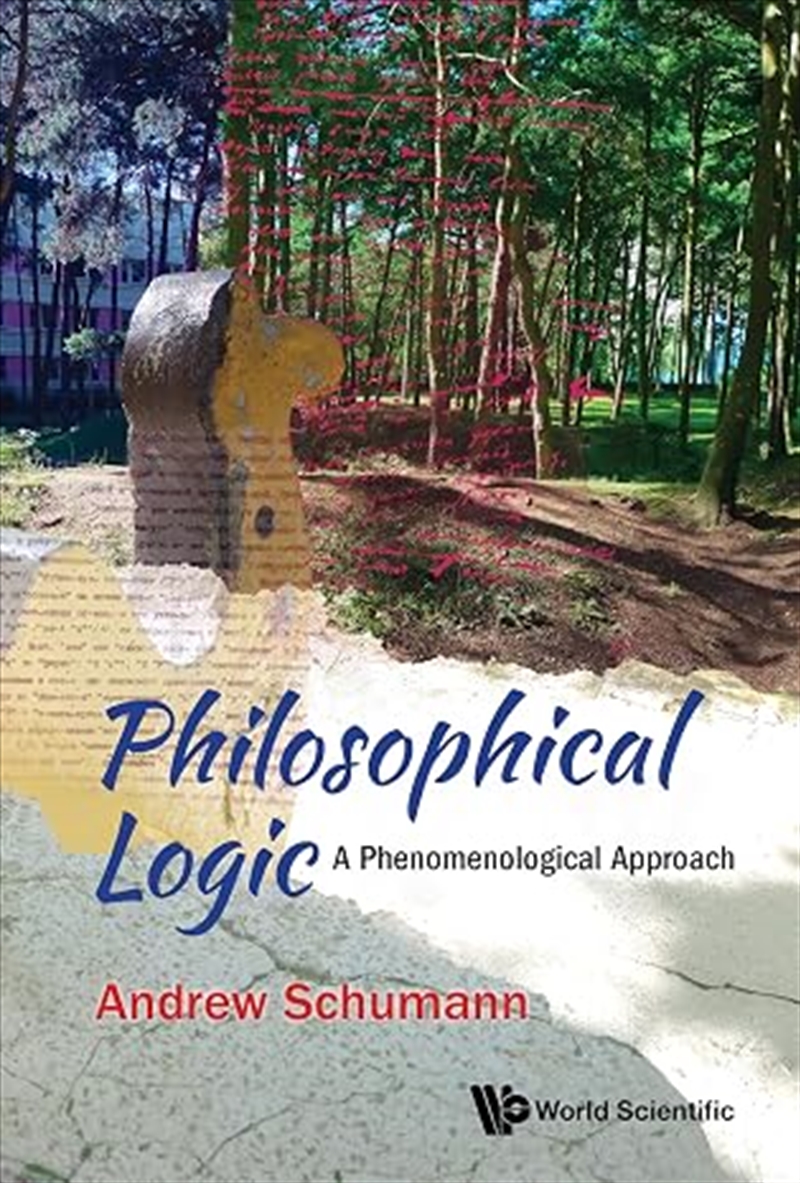 Philosophical Logic: A Phenomenological Approach/Product Detail/Science