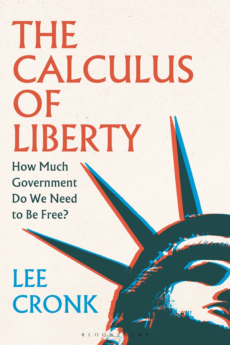 The Calculus of Liberty: How Much Government Do We Need to Be Free?/Product Detail/Society & Culture