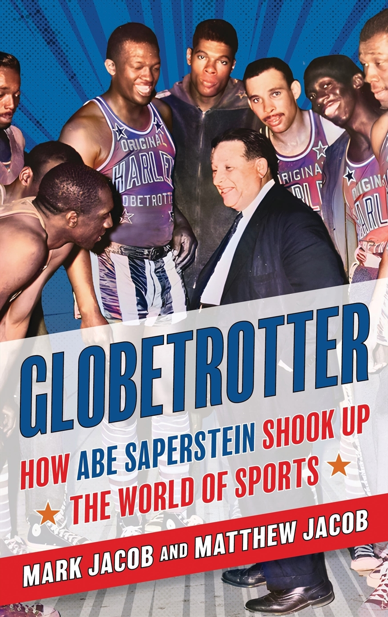 Globetrotter: How Abe Saperstein Shook Up the World of Sports/Product Detail/History