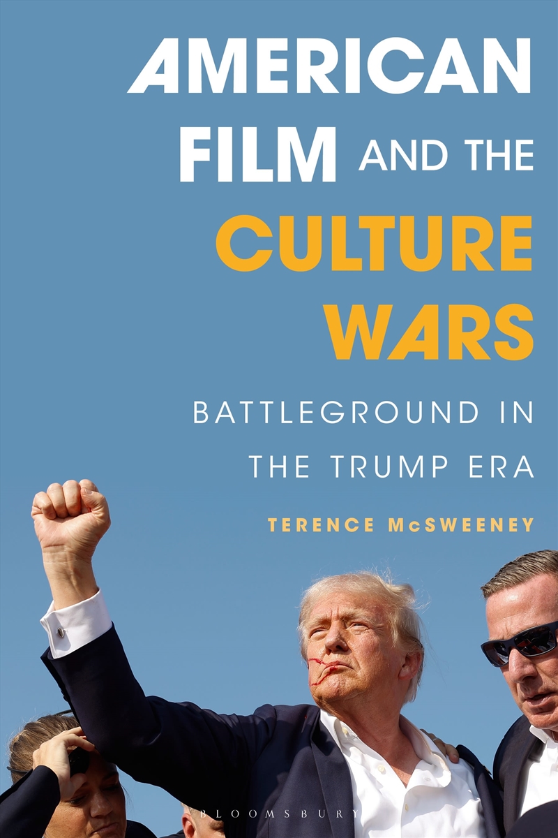 American Film and the Culture Wars: Battleground in the Trump Era/Product Detail/Arts & Entertainment