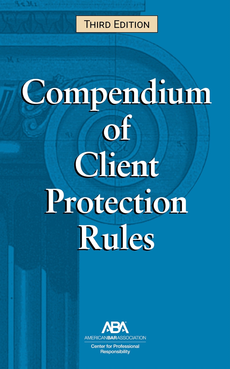 Compendium of Client Protection Rules, Third Edition/Product Detail/Law