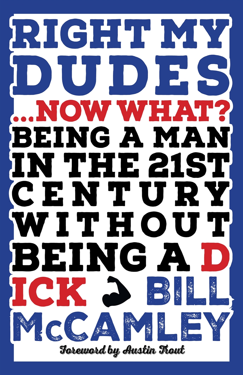 Right My Dudes... Now What?/Product Detail/Society & Culture