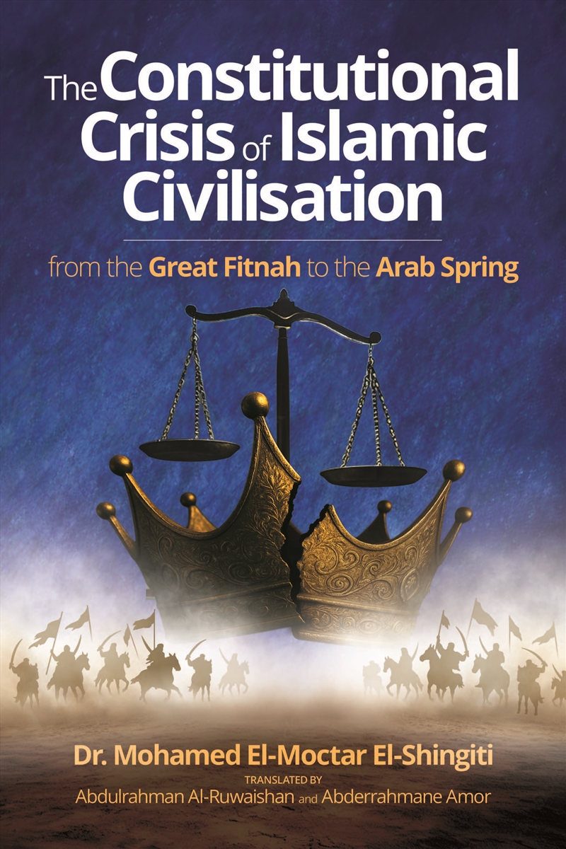 The Constitutional Crisis of Islamic Civilisation/Product Detail/Religion & Beliefs