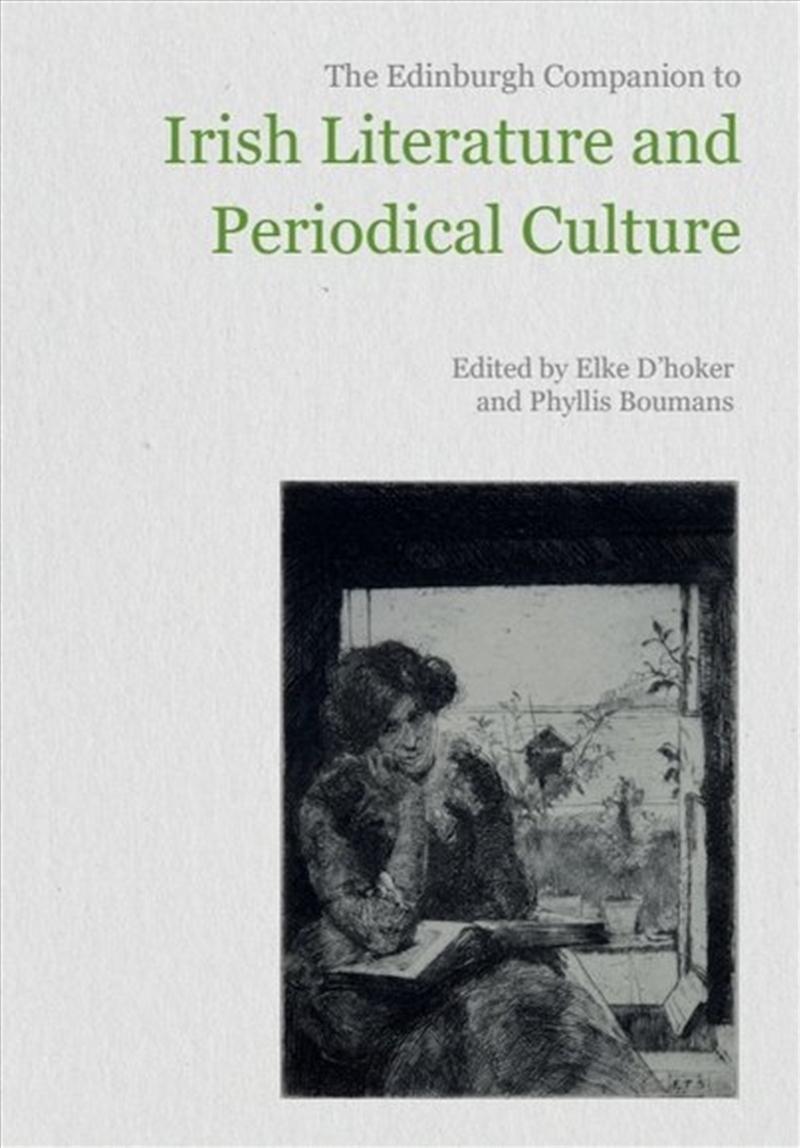 The Edinburgh Companion to Irish Literature and Periodical Culture/Product Detail/Literature & Poetry