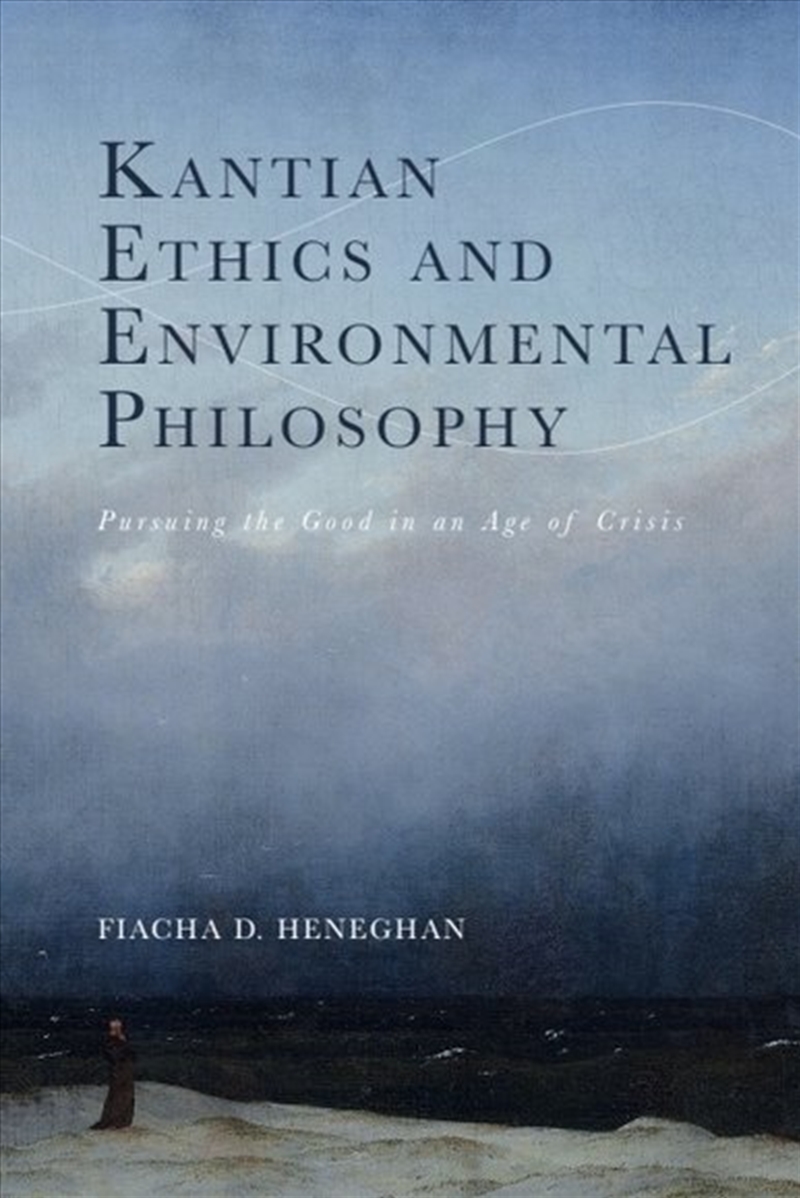 Kantian Ethics and Environmental Philosophy/Product Detail/Reading