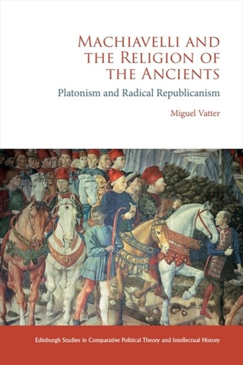 Machiavelli and the Religion of the Ancients/Product Detail/Religion & Beliefs
