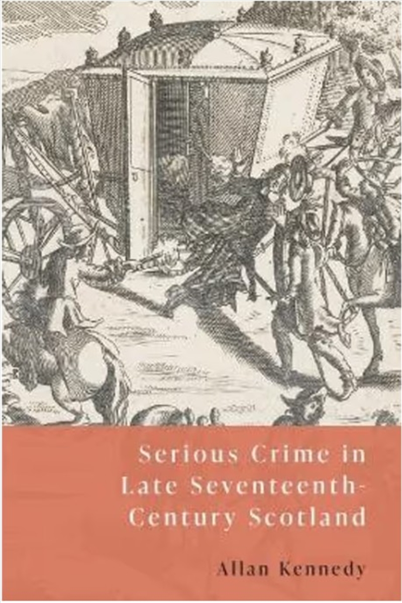 Serious Crime in Late Seventeenth-Century Scotland/Product Detail/History