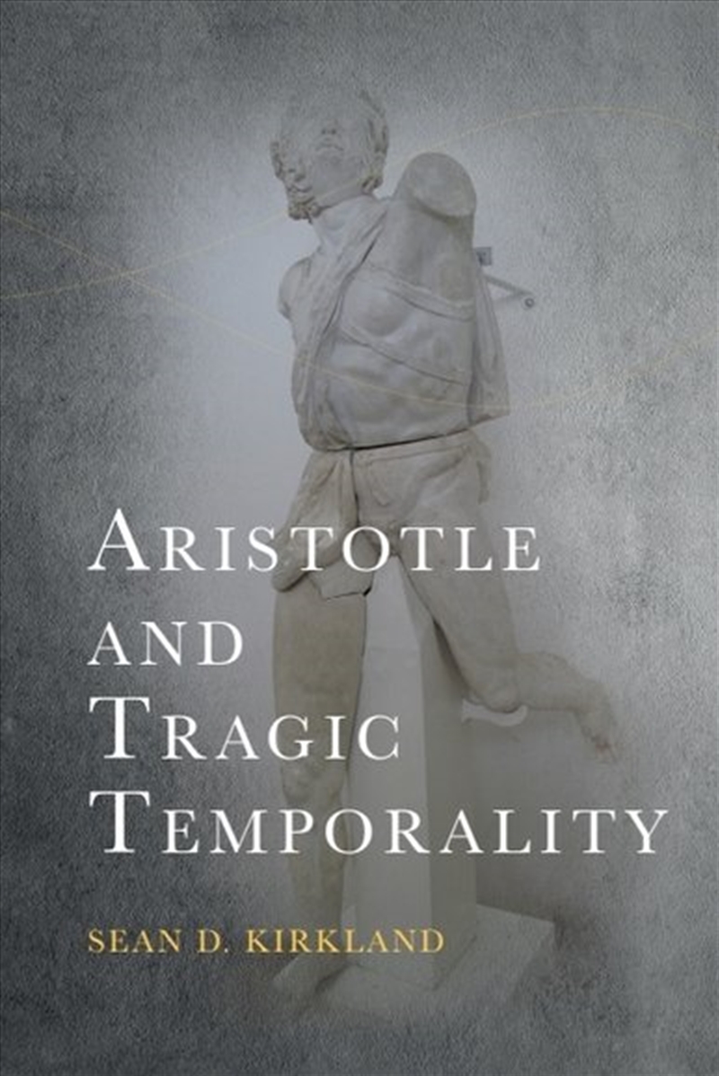 Aristotle and Tragic Temporality/Product Detail/History