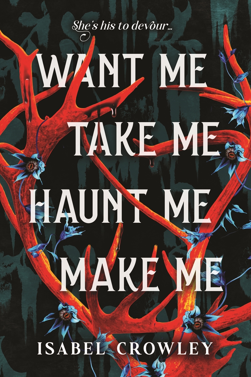 Want Me, Take Me, Haunt Me, Make Me/Product Detail/Romance