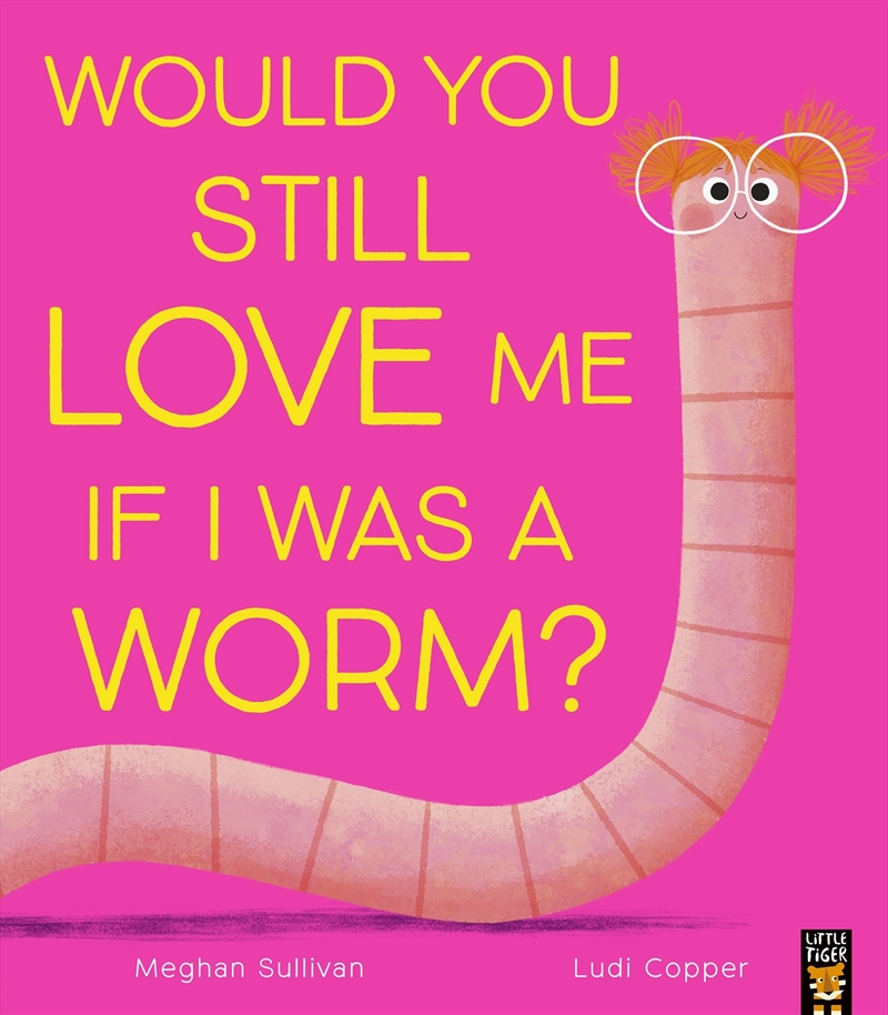 Would You Still Love Me If I Was a Worm?/Product Detail/Early Childhood Fiction Books