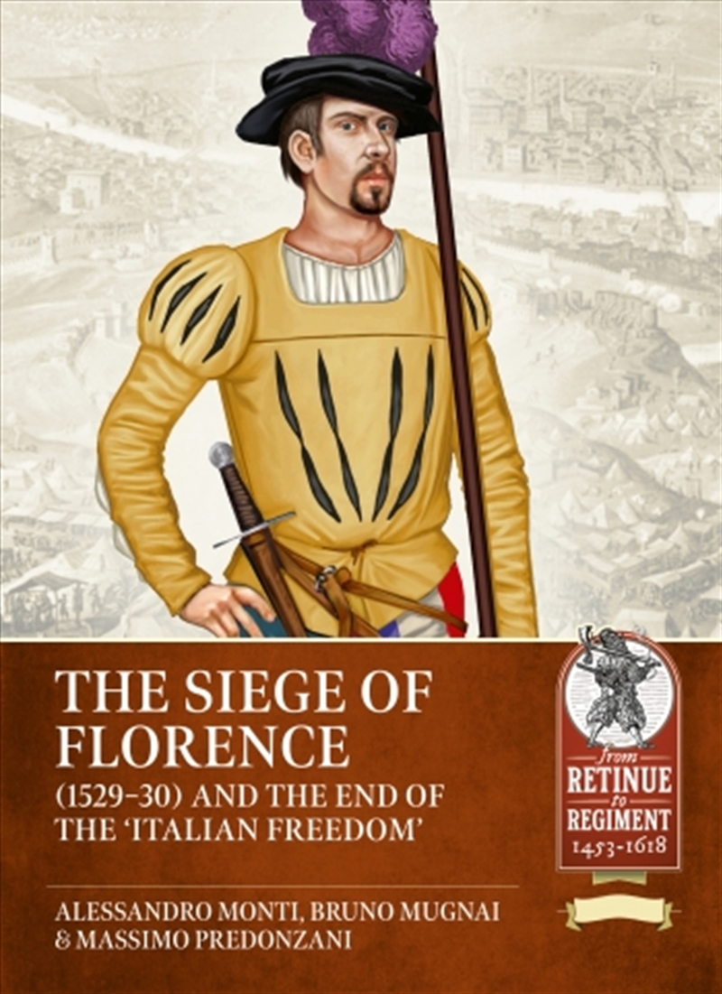Siege of Florence (1529-30) and the end of the 'Italian Freedom'/Product Detail/Military