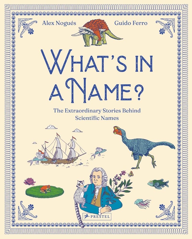 What's in a Name: The Hidden Stories Behind Scientific Names/Product Detail/Childrens