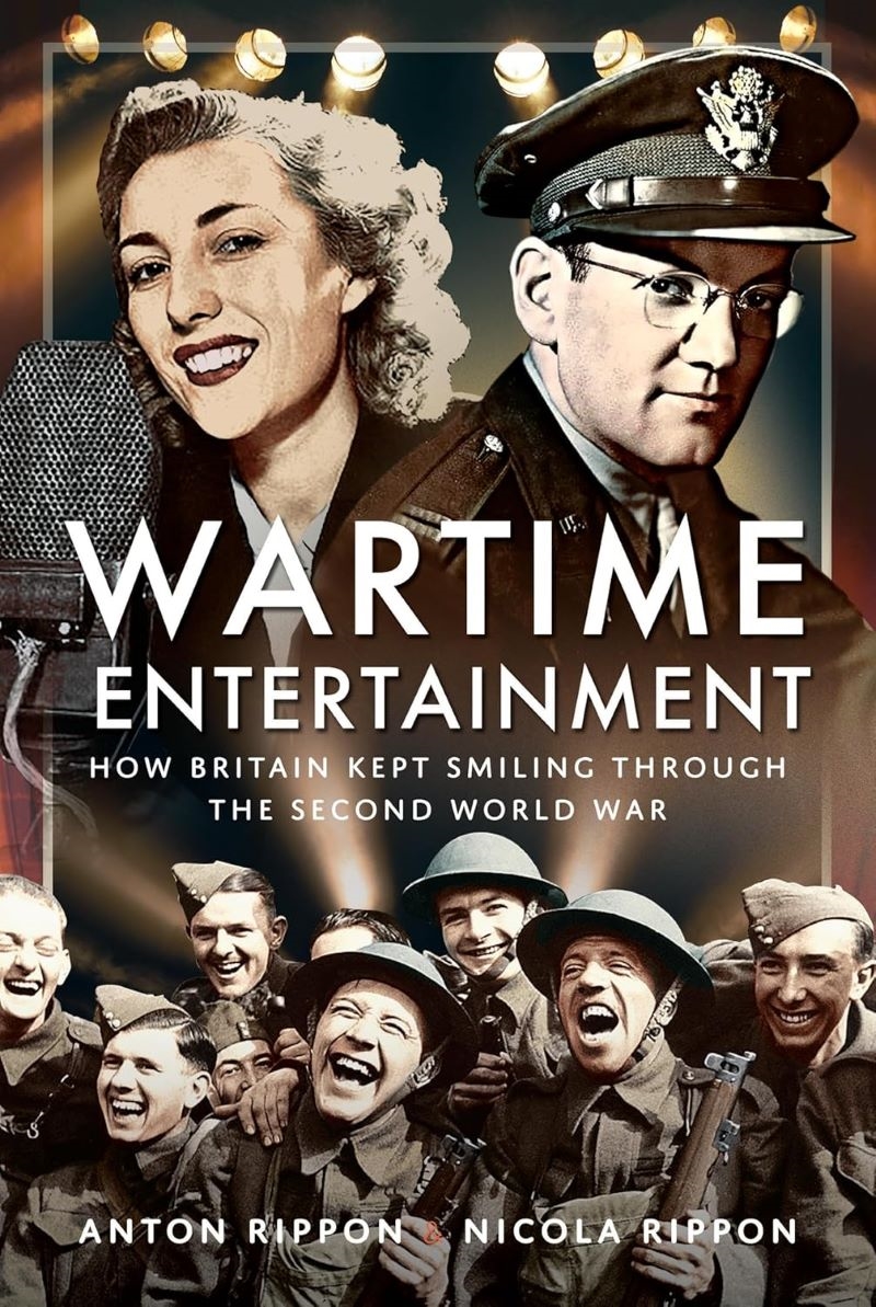 Wartime Entertainment: How Britain Kept Smiling Through the Second World War/Product Detail/History