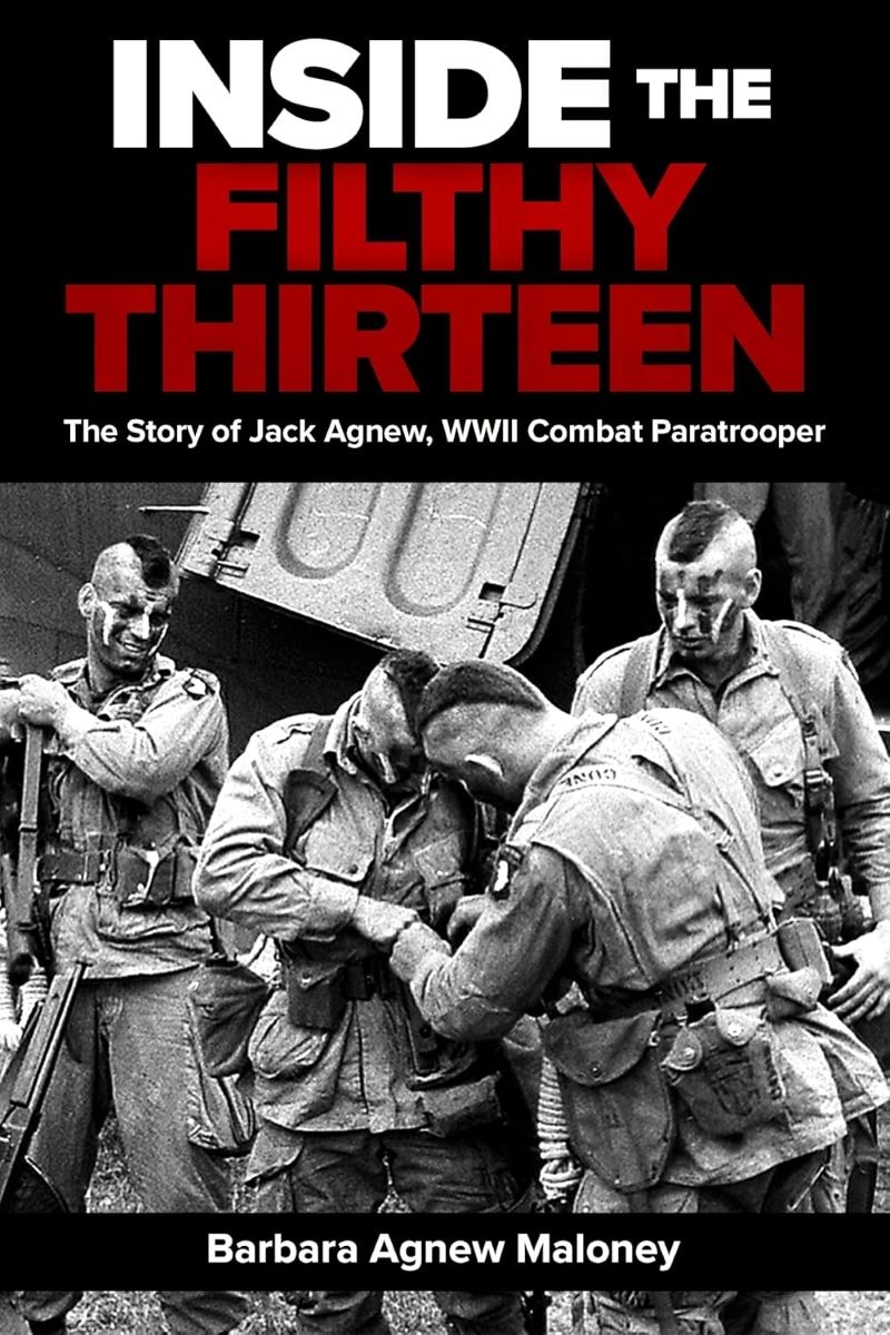 Inside the Filthy Thirteen: The Story of Jack Agnew, WWII Combat Paratrooper/Product Detail/Biographies & True Stories