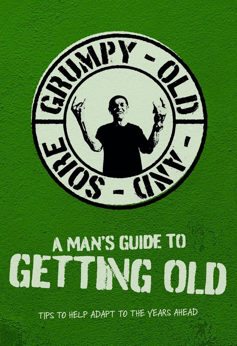 Man's Guide To Getting Old: Grumpy, Old and Sore/Product Detail/Adult Books