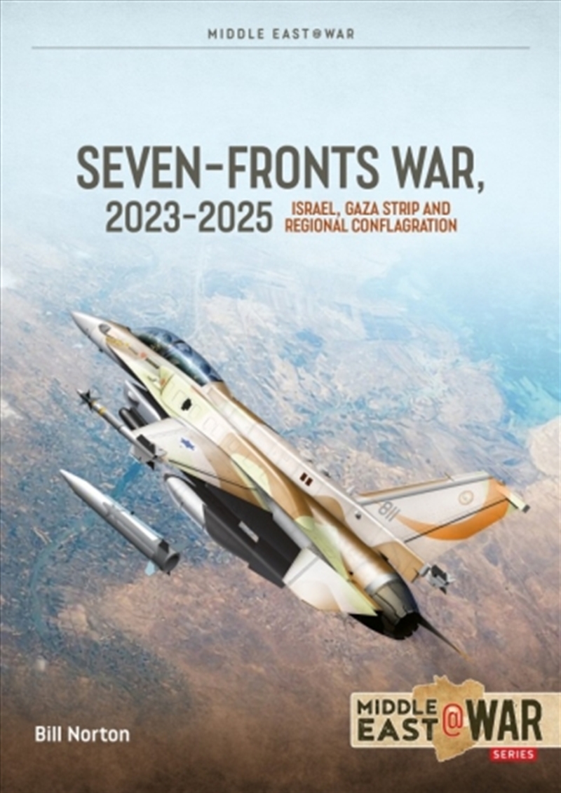 Seven Fronts War 2023-2025: Israel, Gaza Strip and Regional Conflagration/Product Detail/Military