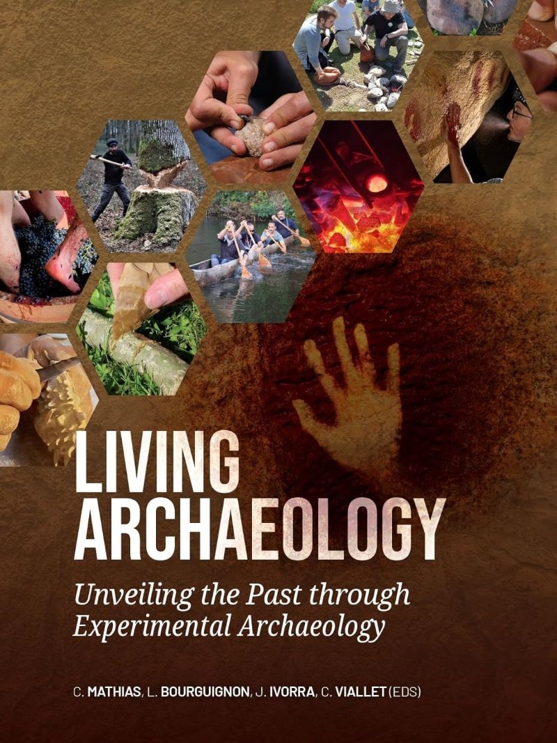 Living Archaeology: Unveiling the Past through Experimental Archaeology/Product Detail/History