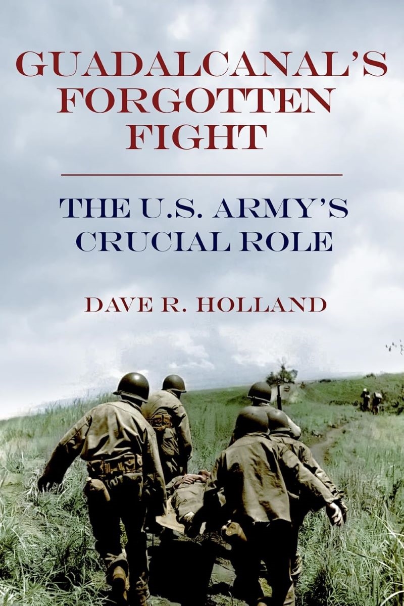 Guadalcanal's Forgotten Fight: The U.S. Army's Crucial Role/Product Detail/History