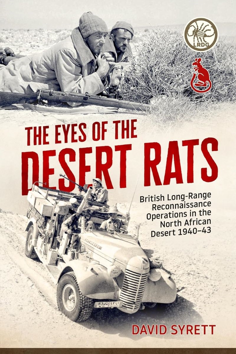 Eyes of the Desert Rats: British Long-Range Reconnaissance Operations in the North African Desert 19/Product Detail/History