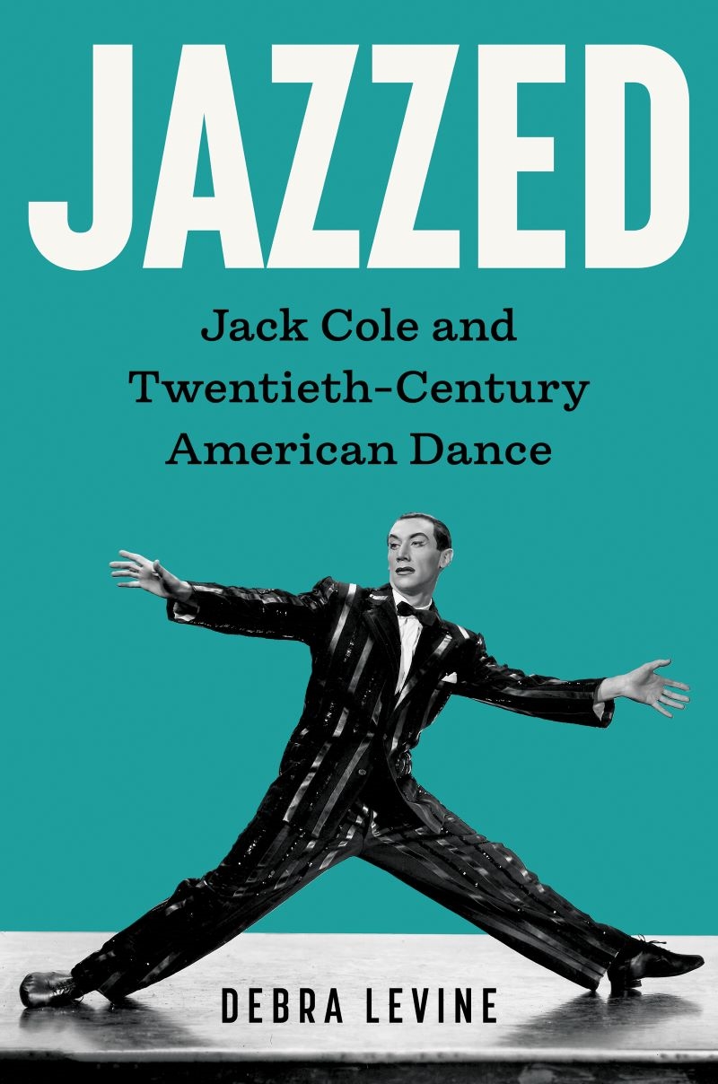 Jazzed: Jack Cole and Twentieth-Century American Dance/Product Detail/Arts & Entertainment Biographies