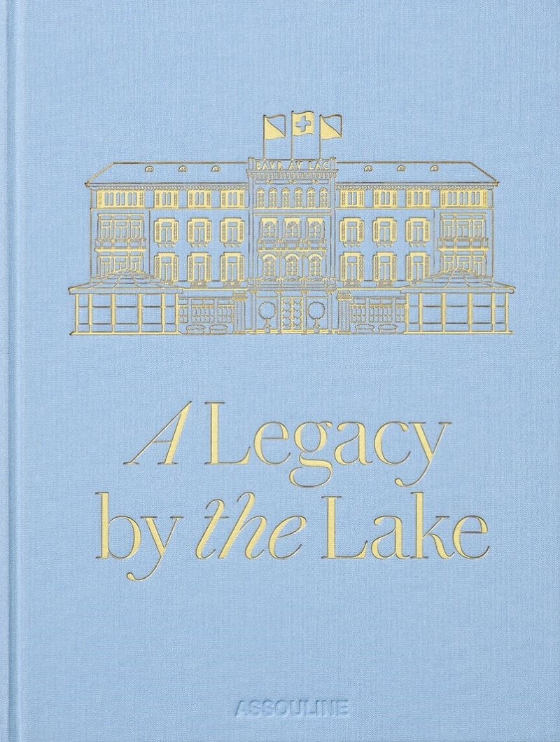 Baur au Lac: A Legacy by the Lake/Product Detail/Travel & Holidays