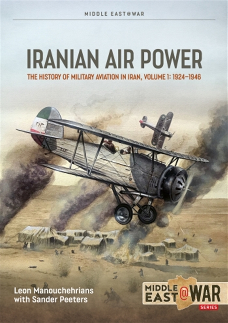 Iranian Air Power Volume 1: The History of Military Aviation in Iran, 1924-1946/Product Detail/Military