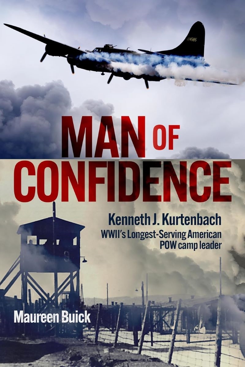 Man of Confidence: Kenneth J. Kurtenbach: WWII's Longest-Serving American POW camp leader/Product Detail/Military