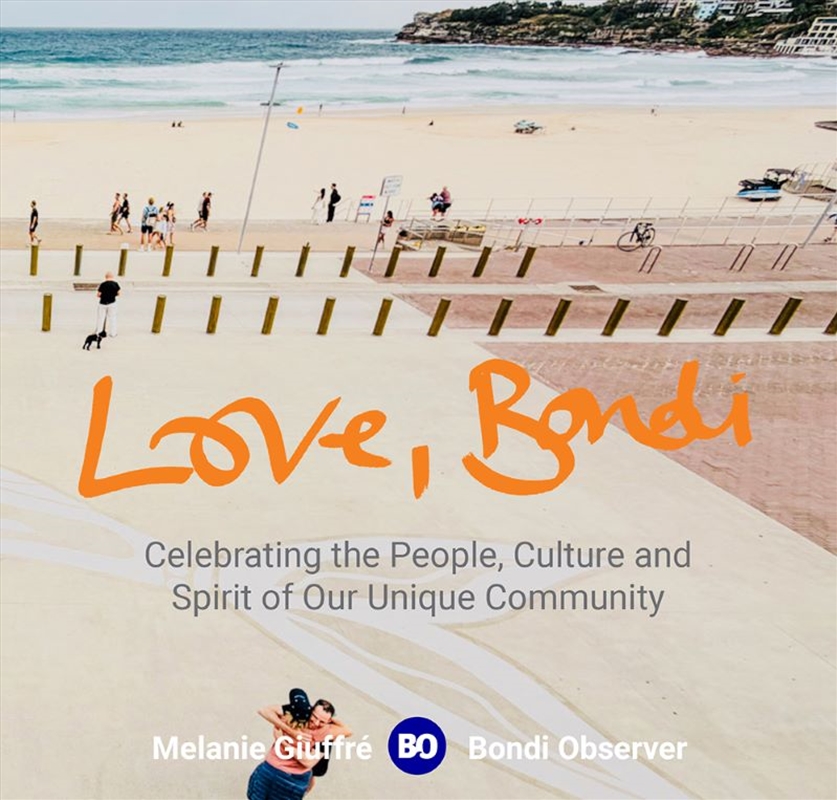 Love, Bondi: Celebrating the People, Culture and Spirit of Our Unique Community/Product Detail/Photography