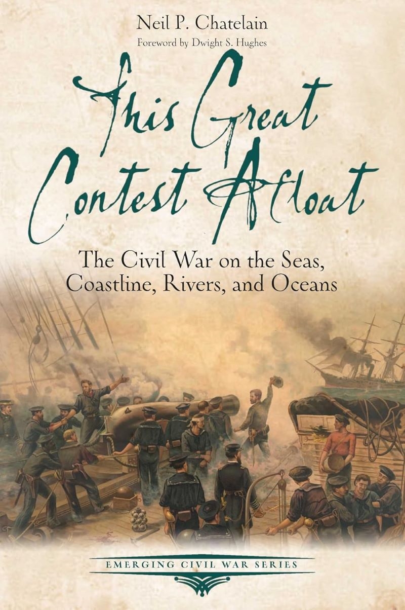 Great Contest Afloat: The Civil War on the Seas, Coastline, Rivers, and Oceans/Product Detail/History