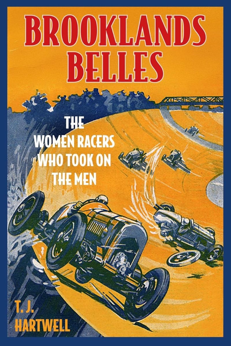 Brooklands Belles: The Women Racers Who Took on the Men/Product Detail/Sport Biographies