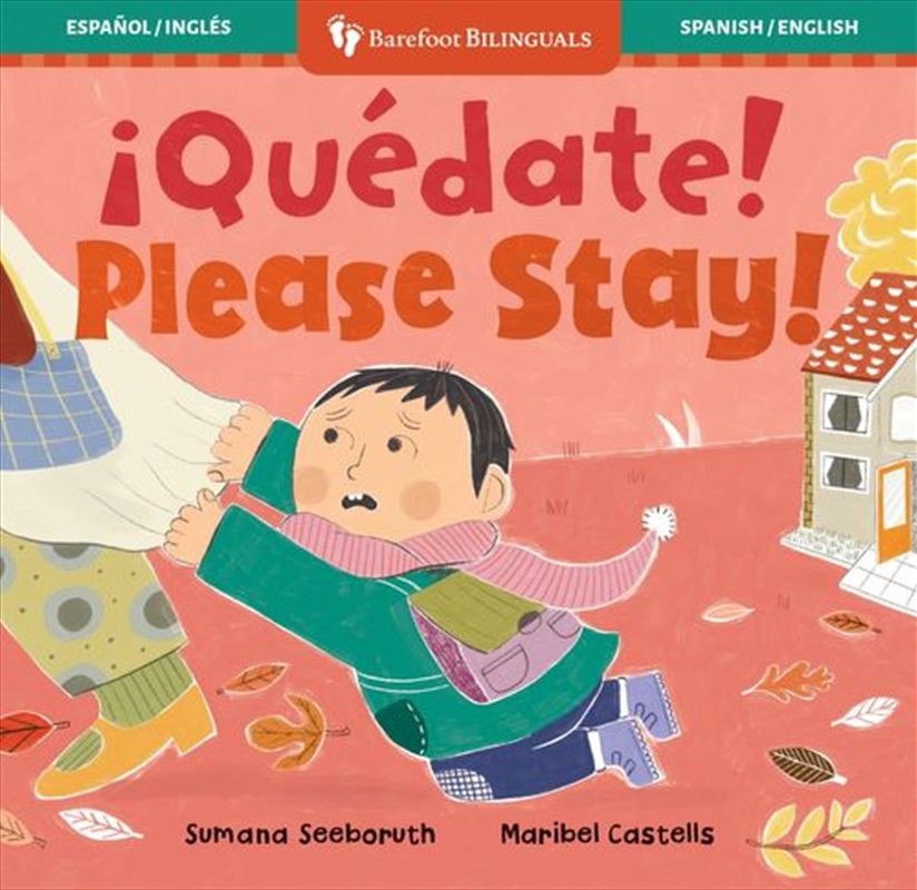 Quédate! / Please Stay! (Spanish and English Edition)/Product Detail/Early Childhood Fiction Books