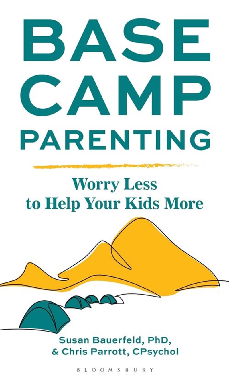 Base Camp Parenting: Worry Less to Help Your Kids More/Product Detail/Family & Health
