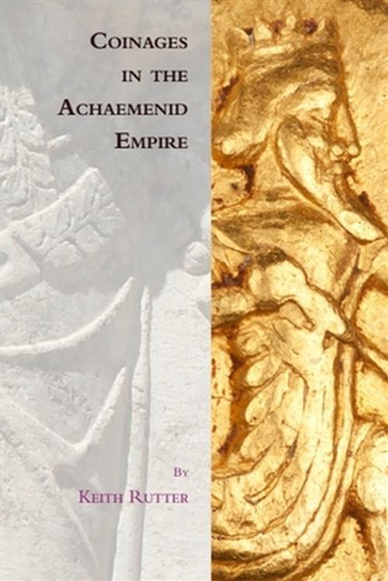 Coinages in the Achaemenid Empire/Product Detail/History