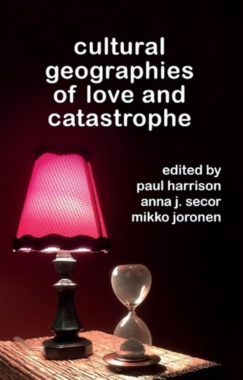 Cultural Geographies of Love and Catastrophe/Product Detail/Reading