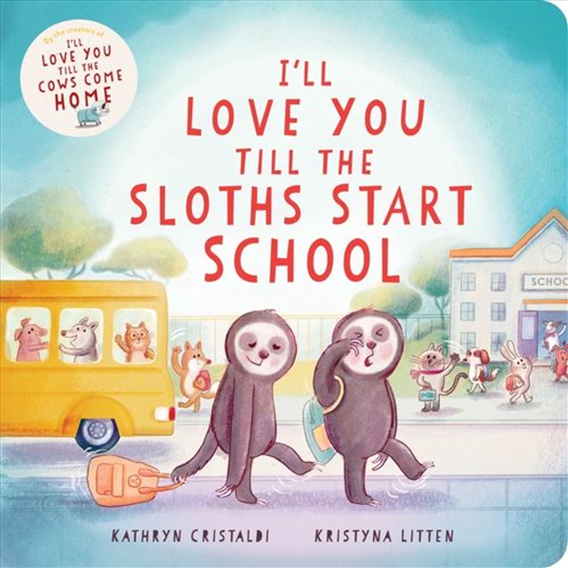 I'll Love You Till The Sloths Start School/Product Detail/Early Childhood Fiction Books
