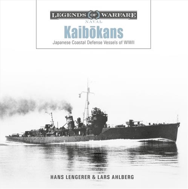 Kaibokans: Japanese Coastal Defense Vessels of WWII/Product Detail/Military